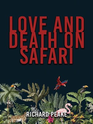 cover image of Love and Death on Safari
